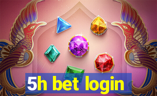 5h bet login